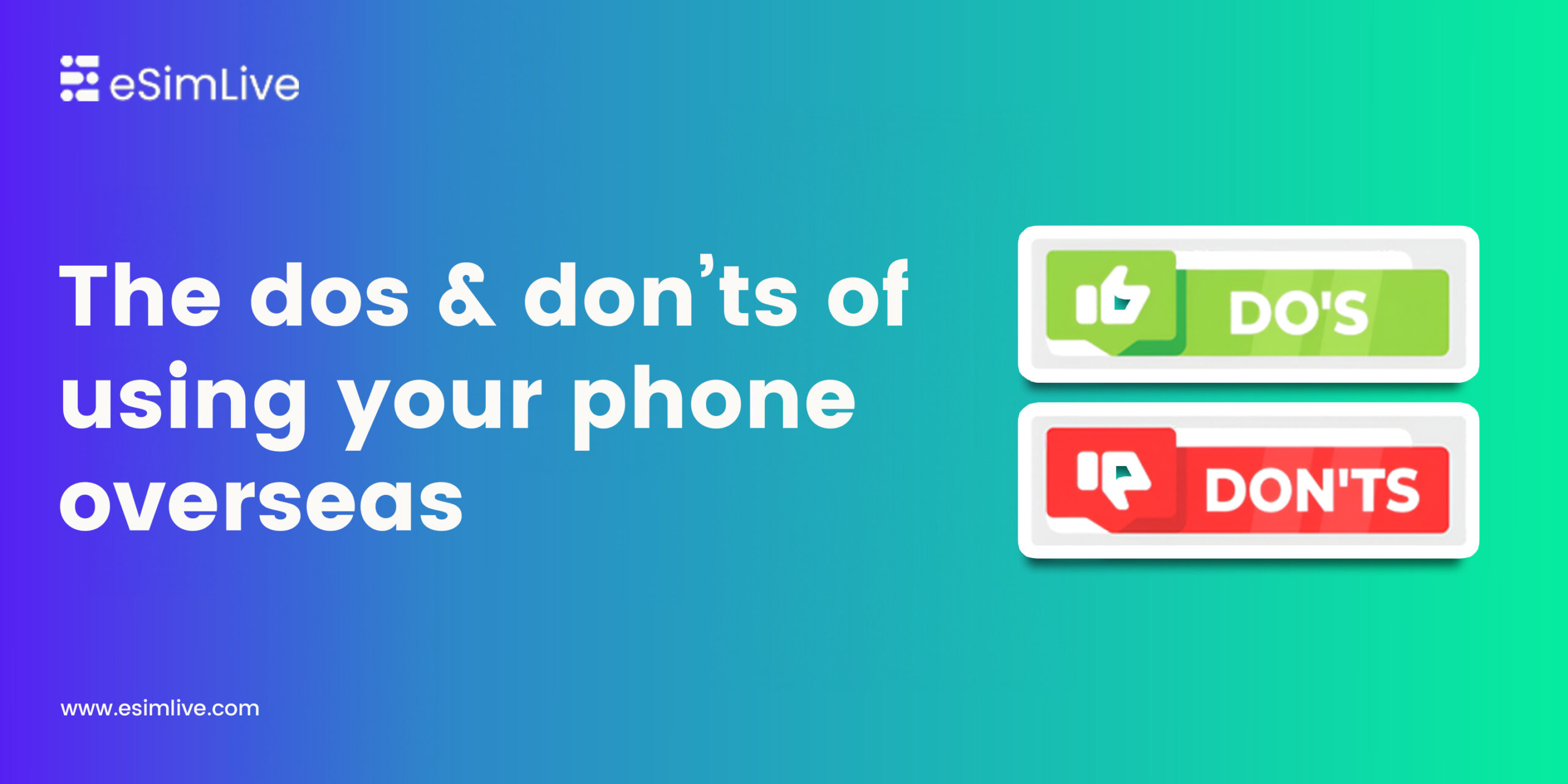 The Dos & Don’ts of Using Your Phone Overseas