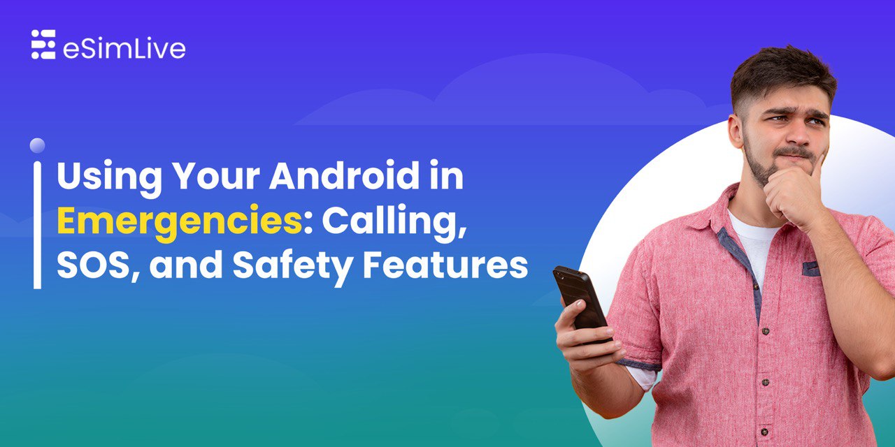 Using Your Android in Emergencies: Calling, SOS, and Safety Features